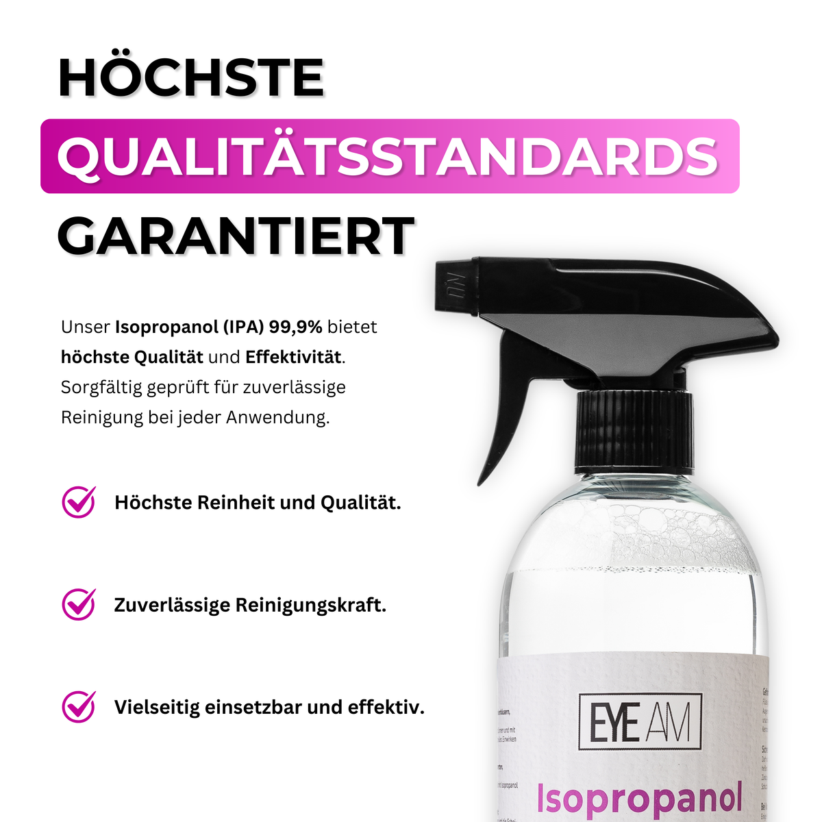 EyeAm Isopropanol 99,9%. Hochreiner Reinigungsalkohol in transparenter 750ml Sprühflasche für professionelle und private Anwendung.